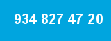 934 827 47 20